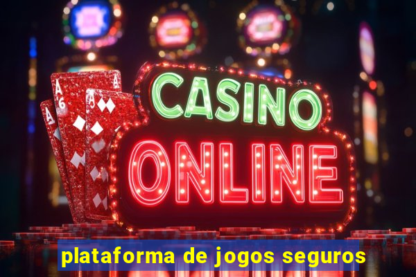 plataforma de jogos seguros